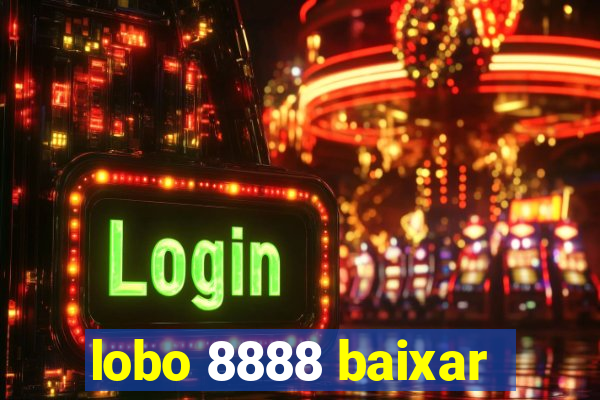 lobo 8888 baixar
